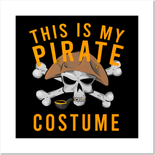 This is my pirate costume Posters and Art